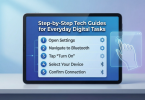 step-by-step tech guides for everyday digital tasks