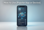 how to use popular app or device